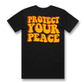 PROTECT YOUR PEACE TEE